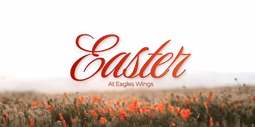 Easter at Eagles Wings Church