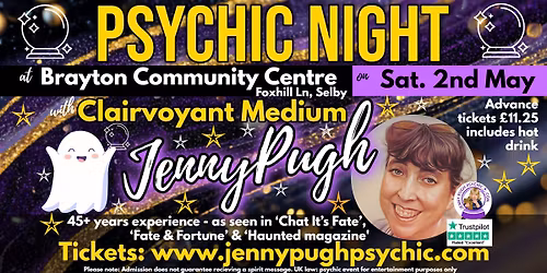 \ud83d\udd2e\u2b50\ud83d\udc7bPSYCHIC NIGHT\ud83d\udc7b\u2b50\ud83d\udd2eSat. 2nd May - Brayton Community Centre, Selby with Medium Jenny Pugh