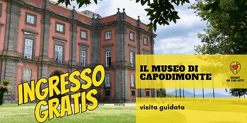 Il Museo di Capodimonte - visita guidata - ingresso al museo gratis