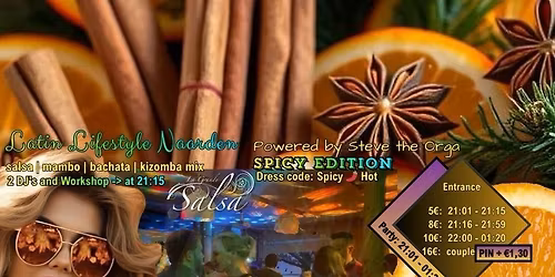 Latin Lifestyle Naarden * Steve The Orga SPICY Edition!! \u20ac5 ENTRANCE 21:01- 21:15 
