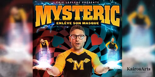 MYSTERIC - ENL\u00c8VE SON MASQUE (Magie\/Familial)