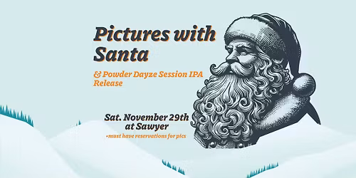 Pictures with Santa & Powder Dayze Release!
