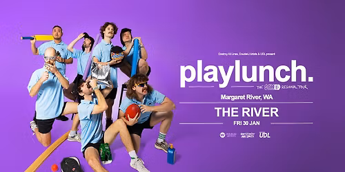 Playlunch | Margaret River | The Sex Ed Regional Tour | The River