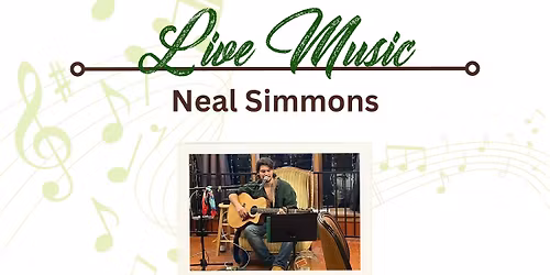 Friday Live Music - Neal Simmons