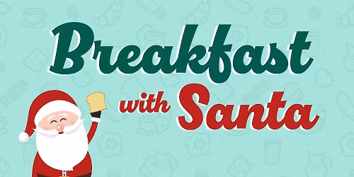 Breakfast With Santa 🎅🏼 