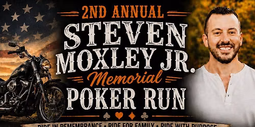 Steven Moxley Jr Memorial Poker Run