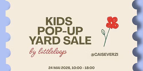 \ud83c\udf3f Kids Pop-Up Yard Sale by Littleloop @ Caise Verzi \ud83c\udf3f