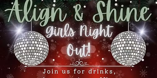 Align & Shine Girls' Night Out @ Perhealth Chiropractic & Wellness Center