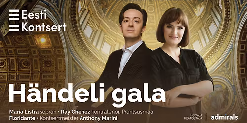 H\u00e4ndeli gala - Maria Listra (sopran), Ray Chenez (kontratenor) ja ansambel Floridante