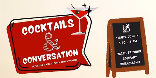 L&D Philly - Cocktails & Conversations