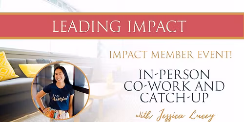 In-Person Co-Work and Catch-Up (Impact Members Event)