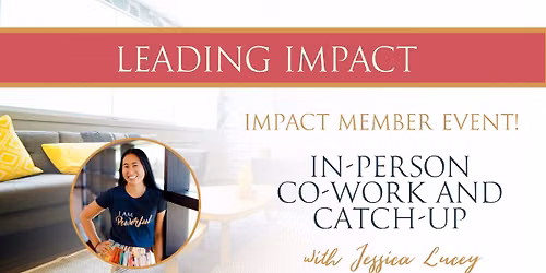 In-Person Co-Work and Catch-Up (Impact Members Event)
