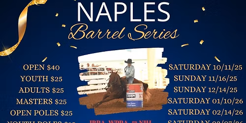 Naples Barrel Series - WPRA, IBRA, AND NIH APPROVED
