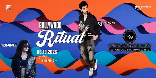 BOLLYWOOD RITUAL WITH #1 DJ DHARAK AT ROCKWOOD NIGHCLUB AT DOWNTOWN DALLAS