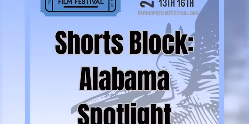 SHORTS BLOCK: ALABAMA SPOTLIGHT