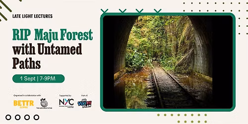 Late Light Lectures: RIP Maju Forest