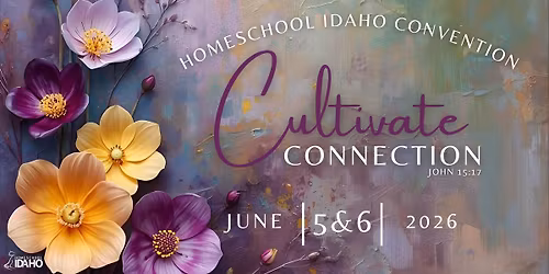 2026 Homeschool Idaho Convention