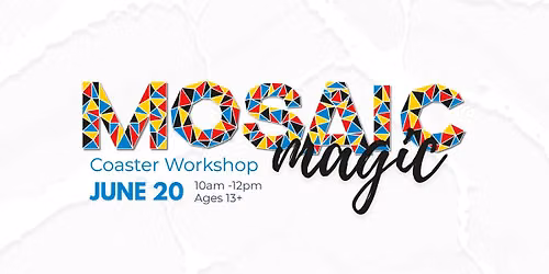 Mosaic Coaster Workshop \u2726 Joyful Art Center