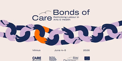 Bonds of Care: Rethinking Labour in Arts & Health