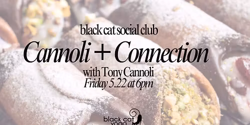 Cannoli + Connection | Social Club