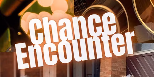 Chance Encounter 