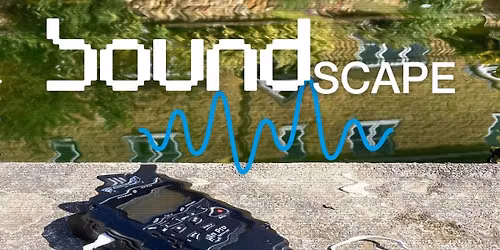 Soundscape Composition Workshop