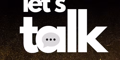 Let's Talk 3: Mental Health Event