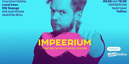 Laval koos OTT SEPAGA ehk koomiliste sket\u0161ide \u00f5htu | IMPEERIUM