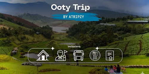 Ooty trip by Atripzy