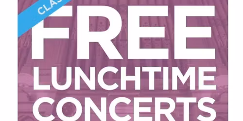 \ud83c\udfb6 Free Wednesday Lunchtime Concert at The Old Church