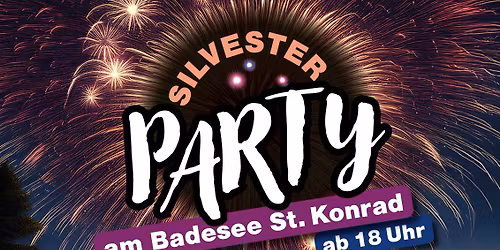 Silvester Party am Badesee St.Konrad