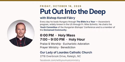 Put Out Into the Deep - with Bishop Korn\u00e9l F\u00e1bry