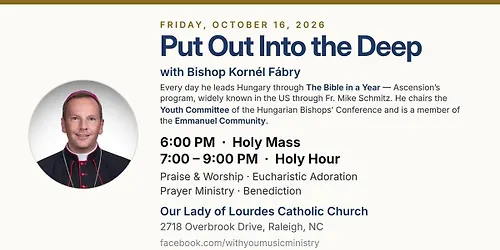 Put Out Into the Deep - with Bishop Kornél Fábry