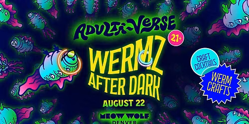Adulti-Verse Wermz After Dark