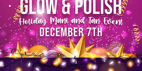 Glow and Polish - Pop Up Event
