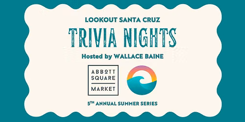 August: Lookout Trivia Night in Abbott Square | Hosted by Wallace Baine