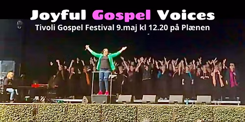 Koncert Tivoli Gospel Festival 9.5 kl 12.20 p\u00e5 Pl\u00e6nen