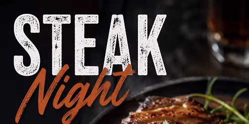 STEAK NIGHT by AJK @ Lucy\u2019s!