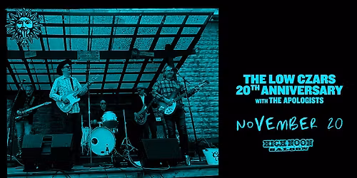 The Low Czars 20th Anniversary at High Noon Saloon