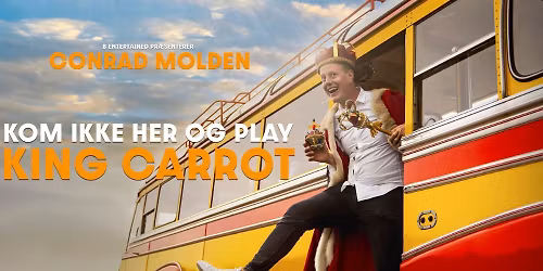 Conrad Molden - Kom ikke her og play King Carrot