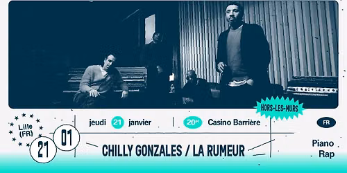 Chilly Gonzales \/ La Rumeur \u2219 Casino Barri\u00e8re - Lille