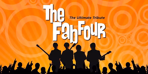 The Fab Four-The Ultimate Beatles Tribute Tour