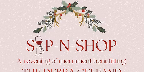 Sip-N-Shop "An Evening of Merriment" benefitting The Debra Gelfand Children's Foundation