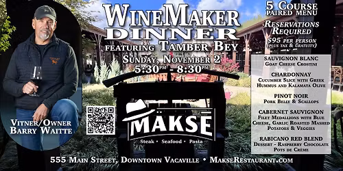 5 Course WineMaker Dinner at M\u00e4ks\u0113 Restaurant f\/Tamber Bey Napa Valley