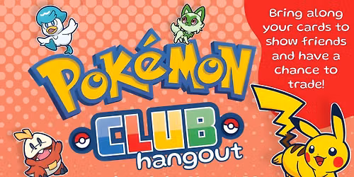 Pok\u00e9mon Club Hangout: Trade Event & Traditional Hangout