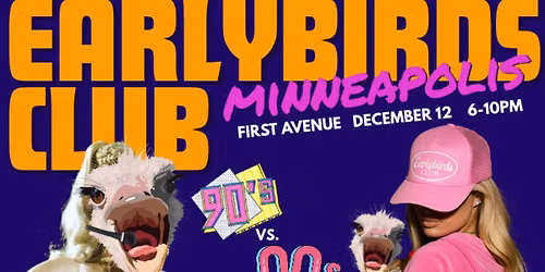 Earlybirds Club \u2014 90\u2019s vs. 00\u2019s