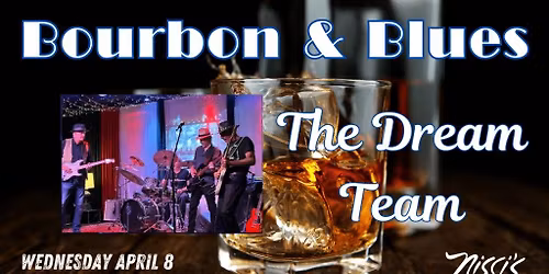 The Dream Team | Bourbon, Blues, & Grooves