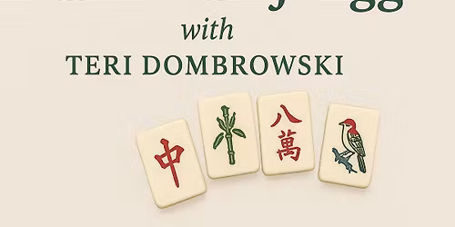 LEARN MAH JONGG WITH VETERAN PLAYER, TERI DOMBROWSKI