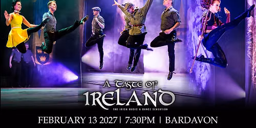 A Taste of Ireland - The Irish Music & Dance Sensation