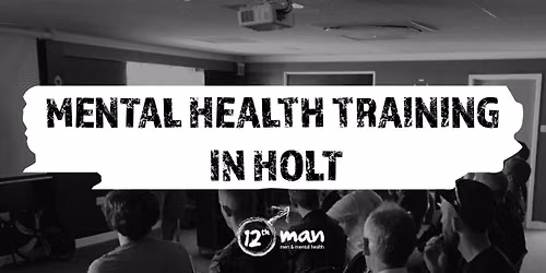 FUNDED Mental Health Training for residents and businesses in Holt